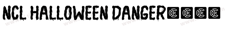 NCL HALLOWEEN DANGER字体转换